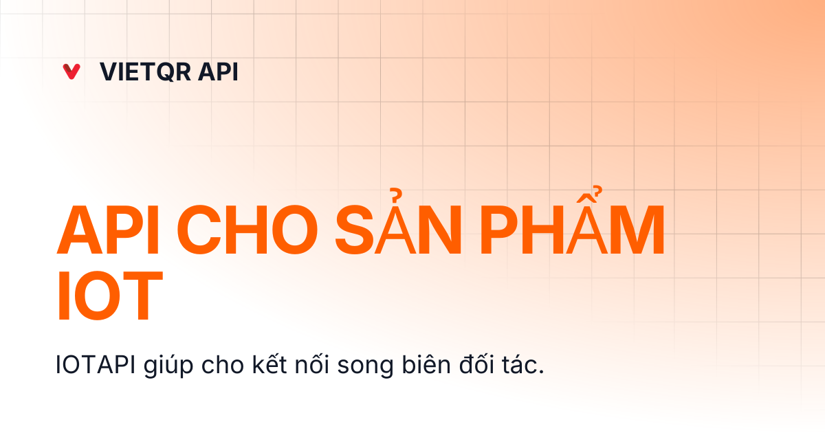 API CHO SẢN PHẨM IOT | English | VIETQR API