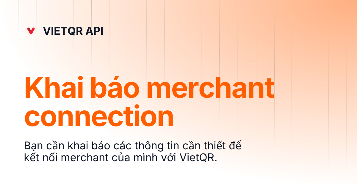 Khai báo merchant connection | VIETQR API